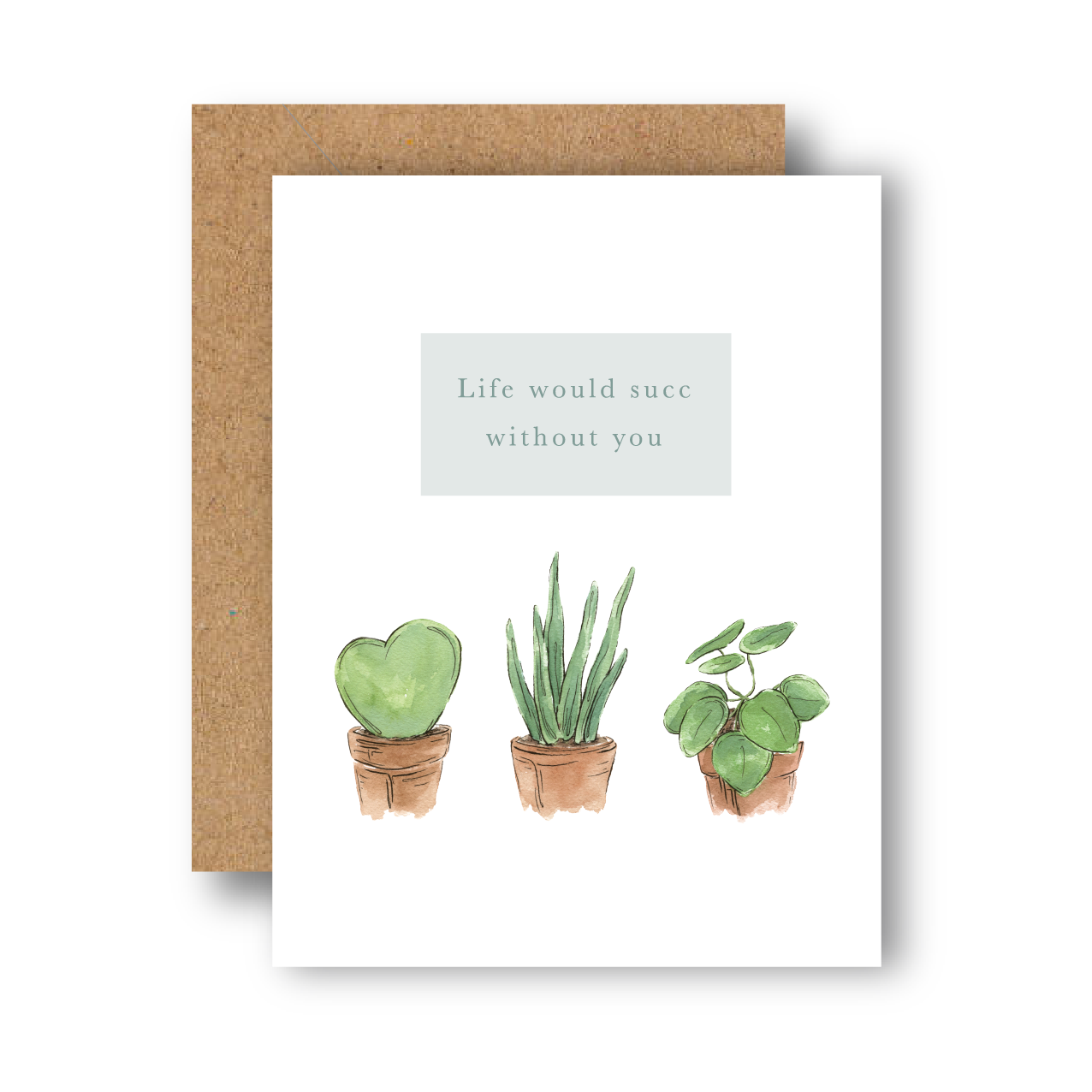 succulent birthday card Life Would Succ Without You Greeting Card – ByCarolineAnn