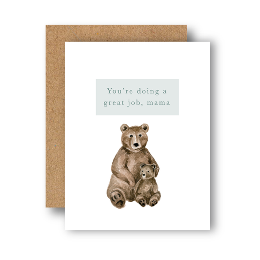 You're Doing a Great Job Mama Greeting Card