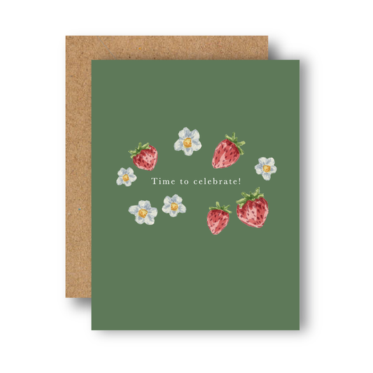 Time To Celebrate Strawberries Greeting Card