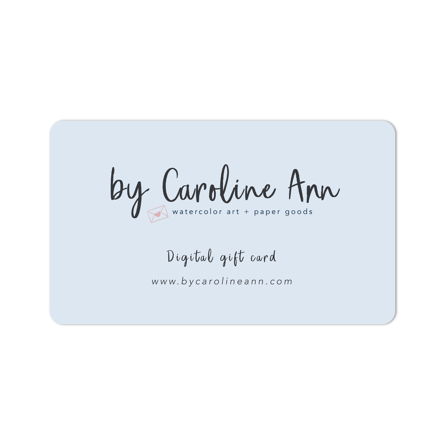 By Caroline Ann Gift Card